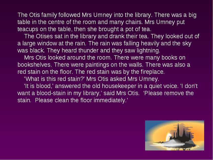 The Otis family followed Mrs Umney into the library. There was a big table in...