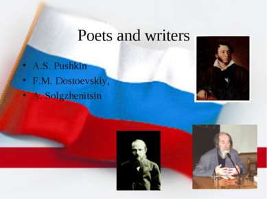 Poets and writers A.S. Pushkin F.M. Dostoevskiy, A. Solgzhenitsin
