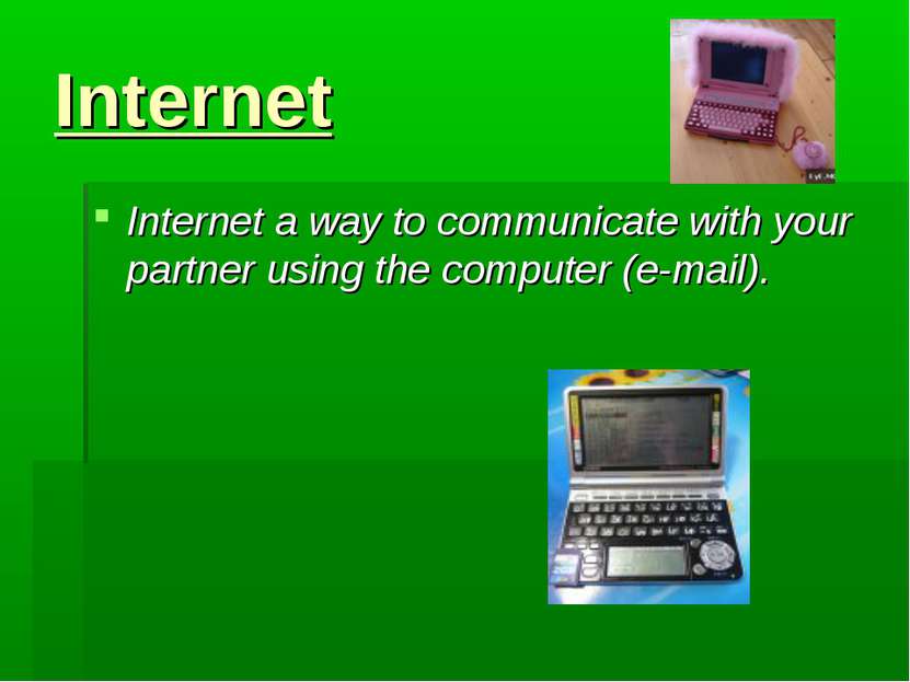 Internet Internet a way to communicate with your partner using the computer (...