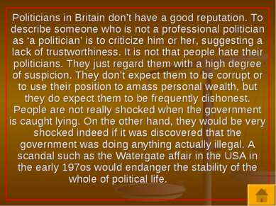 Politicians in Britain don’t have a good reputation. To describe someone who ...