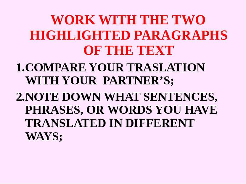 WORK WITH THE TWO HIGHLIGHTED PARAGRAPHS OF THE TEXT COMPARE YOUR TRASLATION ...
