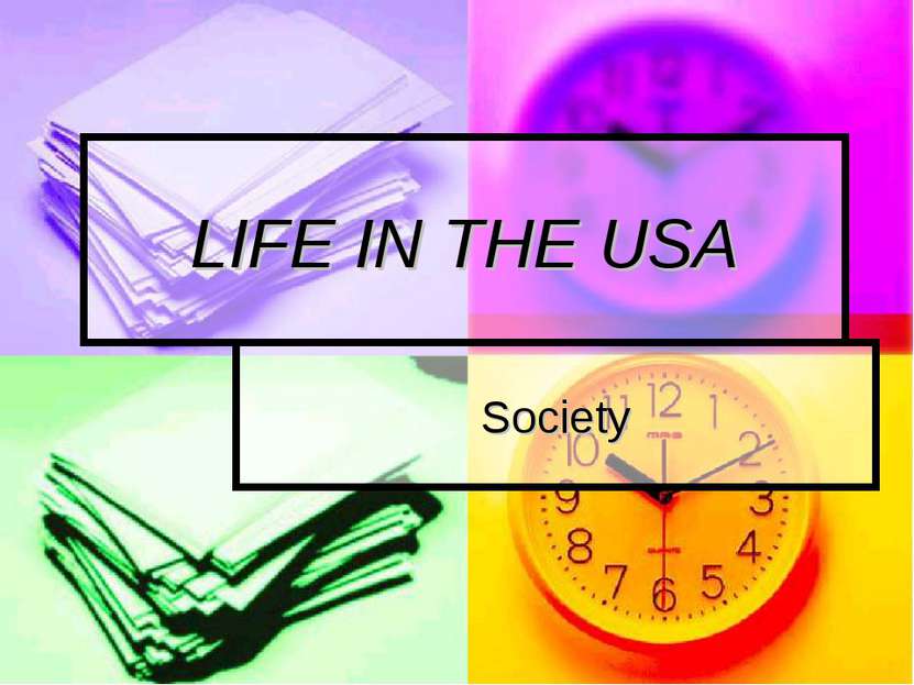 LIFE IN THE USA Society