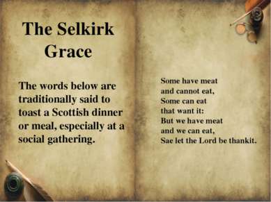 The Selkirk Grace Some have meat and cannot eat, Some can eat that want it: B...