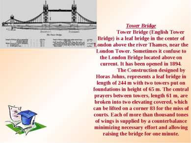 Tower Bridge Tower Bridge (English Tower Bridge) is a leaf bridge in the cent...
