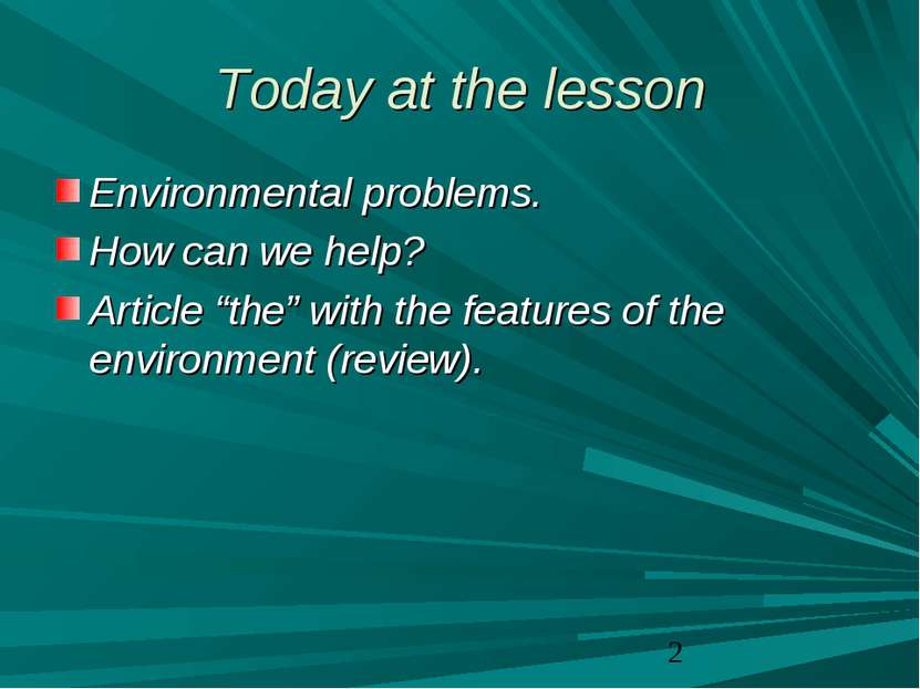 Today at the lesson Environmental problems. How can we help? Article “the” wi...