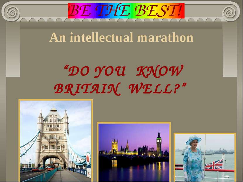 An intellectual marathon “DO YOU KNOW BRITAIN WELL?”