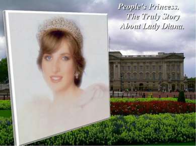 People’s Princess. The Truly Story About Lady Diana.