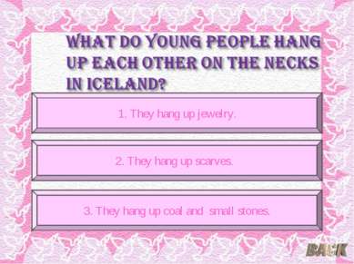 --je 1. They hang up jewelry. 2. They hang up scarves. 3. They hang up coal a...