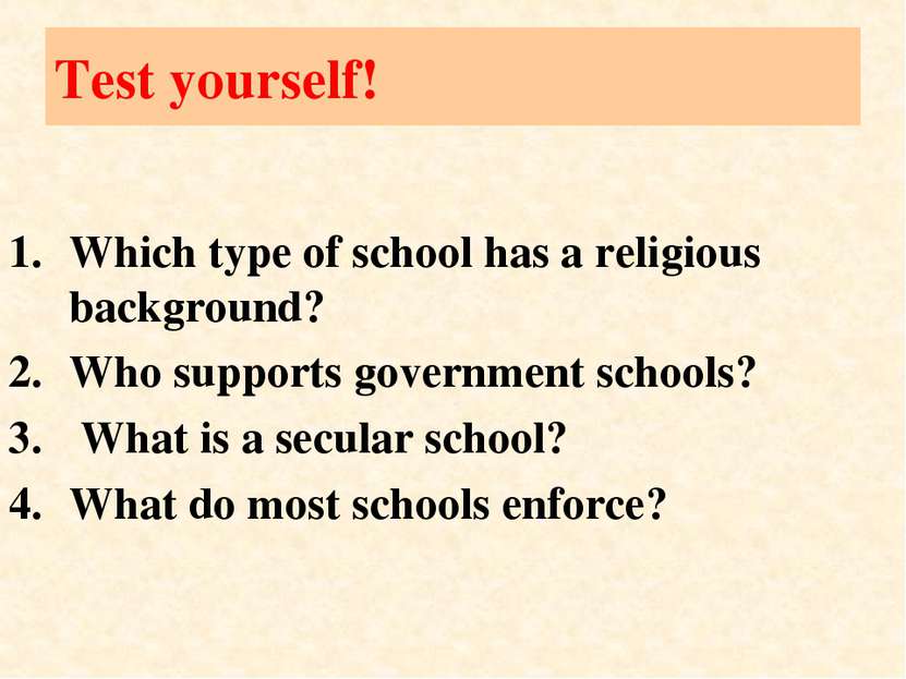 Test yourself! Which type of school has a religious background? Who supports ...
