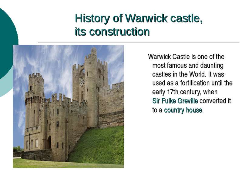 History of Warwick castle, its construction Warwick Castle is one of the most...