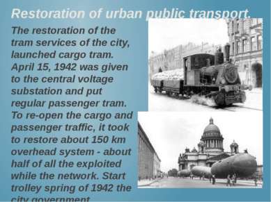 Restoration of urban public transport. The restoration of the tram services o...