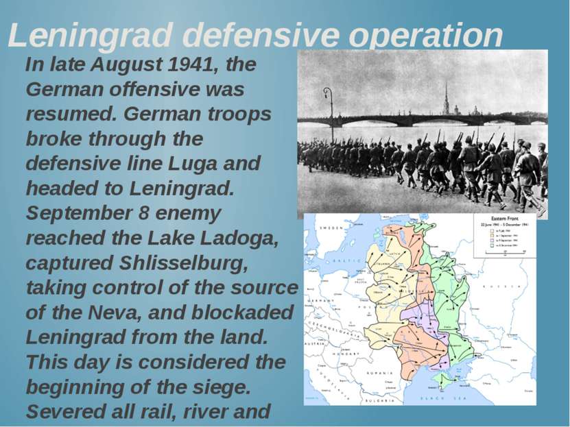 Leningrad defensive operation In late August 1941, the German offensive was r...