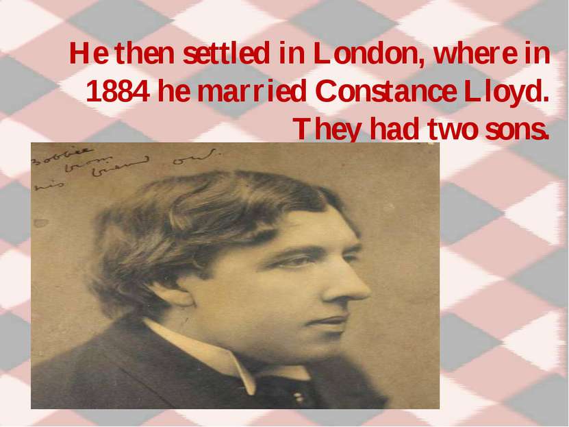 He then settled in London, where in 1884 he married Constance Lloyd. They had...