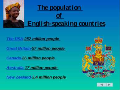 The population of English-speaking countries The USA-252 million people Great...