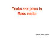 Tricks and jokes in Mass media