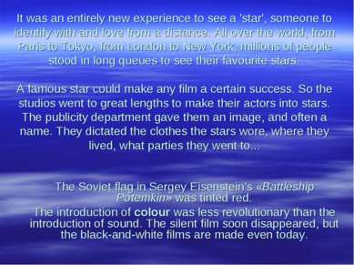 It was an entirely new experience to see a 'star', someone to identify with a...