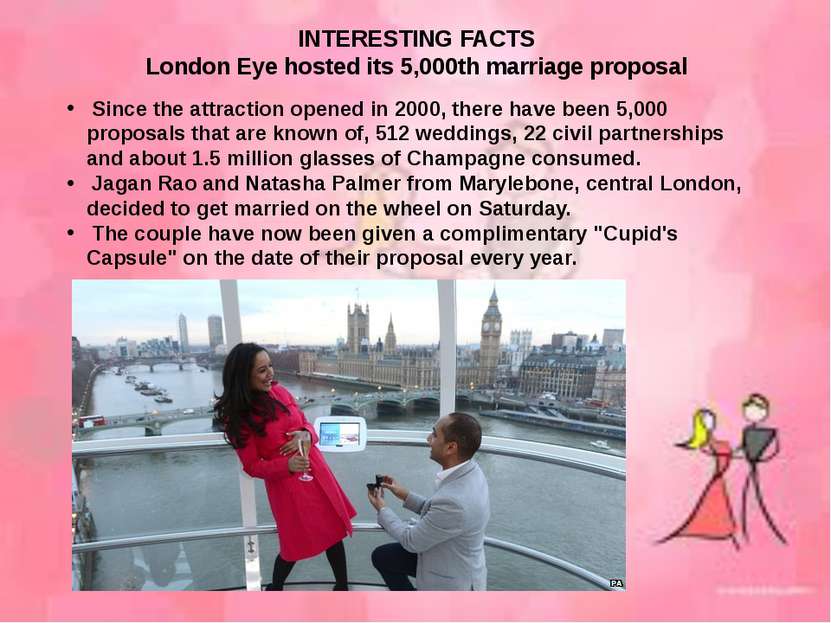 INTERESTING FACTS London Eye hosted its 5,000th marriage proposal Since the a...