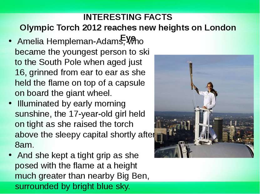INTERESTING FACTS Olympic Torch 2012 reaches new heights on London Eye Amelia...