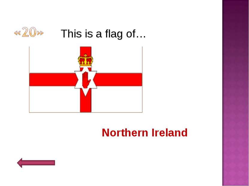 This is a flag of… Northern Ireland
